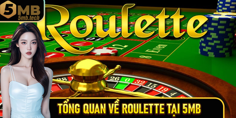 Tổng quan về Roulette tại 5MB