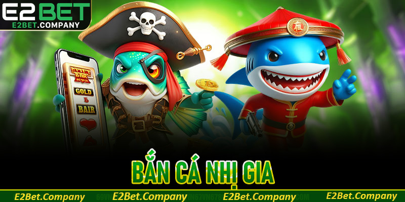 Bắn cá Nhị Gia