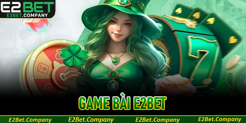 Game bài E2BET