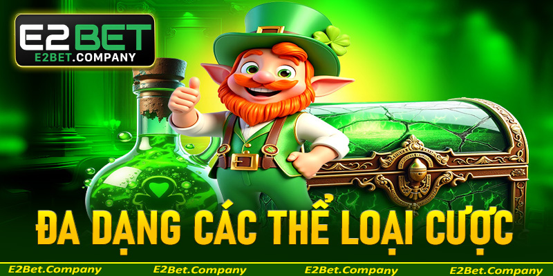 Đa dạng các thể loại cược